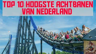 Top 10 hoogste achtbanen van Nederland.