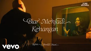 Raisa, Ahmad Dhani - Biar Menjadi Kenangan (Official Music Video)