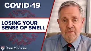 COVID-19: Losing Your Sense of Smell featuring Richard Doty, PhD