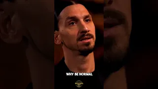 Why be normal #zlatanibrahimovic