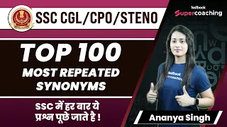 Top 100 Most Repeated Synonyms Asked in SSC CGL/CPO/STENO | English Vocabulary By Ananya Ma'am
