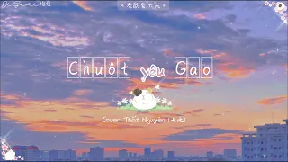 [Vietsub + pinyin] Chuột yêu gạo (Cover) - Thất Nguyên｜《老鼠爱大米 - 七元》
