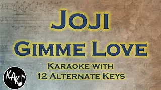 Gimme Love Karaoke - Joji Instrumental Original Lower Higher Female Key