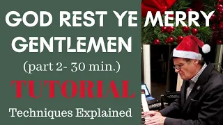 God Rest Ye Merry Gentlemen  (part 2) - TUTORIAL-  (30 min.)  Techniques Explained.