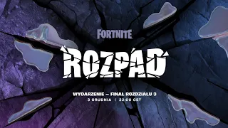 [ CAŁY EVENT ] Finał rozdziału 3 Fortnite - Rozpad [ PO POLSKU ]