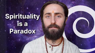 Spirituality is a Paradox.