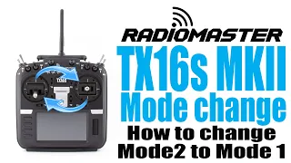 RadioMaster TX16s MKII - How to change modes (Mode 2 to Mode 1)