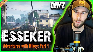 Part 1 DayZ Esseker Adventures ft. Mikey - chocoTaco Survival Gameplay