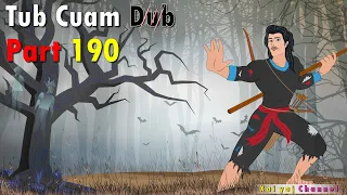 Dab Neeg Tub Cuam Dub (Part190) Tus Nkauj Dab Ntoos 14/08/2022