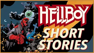 HELLBOY Short Stories - Expanding a Strange & Tragic World