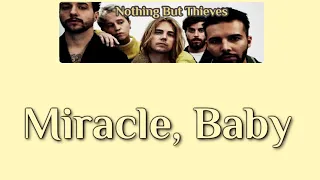 Nothing But Thieves - Miracle, Baby [Lyrics on screen]