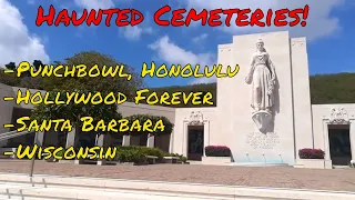 Ep 13: Haunted Cemeteries (Hollywood Forever, Punchbowl Honolulu, Santa Barbara Dog Park, Wisconsin)
