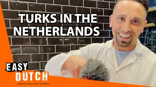 What Do Turks Think about Life in the Netherlands? | Easy Dutch 17