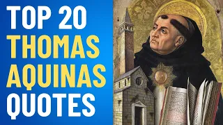 Top 20 Thomas Aquinas Quotes (Author of "Summa Theologica") | Daily-Quotes