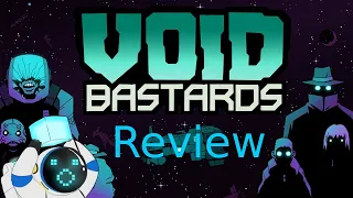 Void Bastards Review (A New System Shock?)