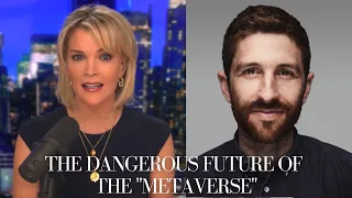 What is the "Metaverse" and How is it Dangerous? With Tristan Harris | The Megyn Kelly Show