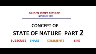 State of Nature by Hobbes, Locke and Rousseau - Part 2