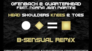 Ofenbach & Quarterhead ft. Norma Jean Martine - Head Shoulders Knees & Toes (B-sensual Remix)