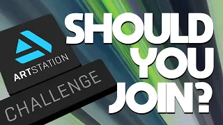 Should you join the ArtStation Challenge?