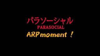 Parasocial all ARP member highlights