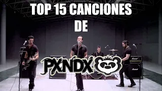 TOP 15 - Mejores Canciones de PXNDX