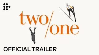 TWO/ONE | Official Trailer #2 | Exclusively on MUBI