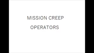 Operators - Mission Creep (Live)