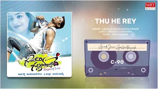 Thu He Rey Song | Telugu Movie Song | Gunde Jaari Gallanthayinde | Nithin, Nithya Menon | MRT Music