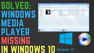 Solved: Windows Media Player Missing in Windows 10