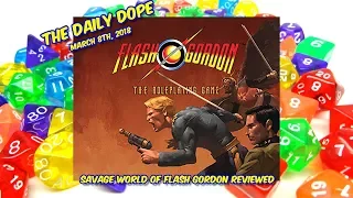 Savage World of Flash Gordon Reviewed on The Daily Dope #62