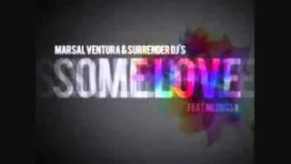 Marsal Ventura ft. Surrender DJs ft. Medussa - Some Love.wmv
