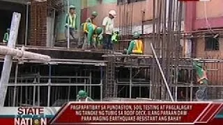 Pagpapatibay sa pundasyon, paraan daw para maging earthquake-resistant ang bahay