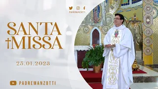 SANTA MISSA AO VIVO | PADRE REGINALDO MANZOTTI | 25/01/2023