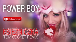 Power Boy - Księżniczka (Tom Socket Remix)