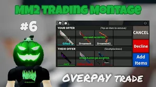 MM2 Trading Montage #6 | OVERPAY Trade