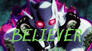 JoJo's Bizarre Adventure Season 4「AMV」- Believer (2K)