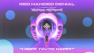 Red Handed Denial - I Hope You're Happy