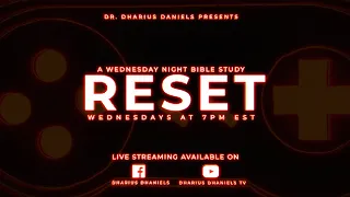 RESET | Wednesday Night Bible Study Experience | Dr. Dharius Daniels