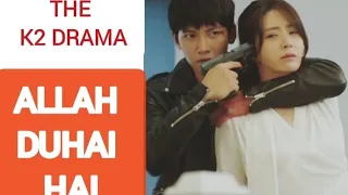 the k2 drama action scene of ji Chang wook || Allah duhai hai song ||