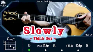 [HƯỚNG DẪN GUITAR] Slowly  -  Thịnh Suy | Alien Guitar
