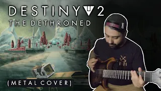 Destiny 2 - The Dethroned (Metal Cover)