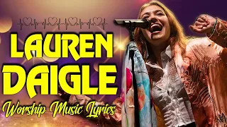 Lauren Daigle Special Worship Songs Collection 2021 Lyrics🙏 Top Lauren Daigle Worship Songs 2021