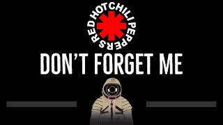 Red Hot Chili Peppers • Don't Forget Me (CC) 🎤 [Karaoke] [Instrumental Lyrics]