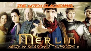 season 2 episode 11 ( The witchs quickening)
