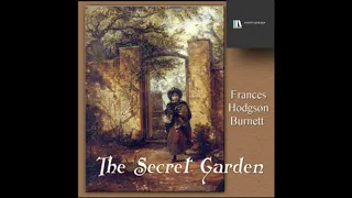 AUDIO BOOK (The Secret Garden by Frances Hodgson Burnett) chapter 11 to 15