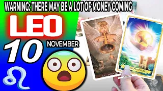 Leo ♌️ 😱WARNING: THERE MAY BE A LOT OF MONEY COMING 🤑💲 horoscope for today NOVEMBER 10 2023 ♌️ #leo