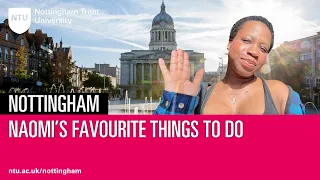 Naomi's Favourite Things to do in Nottingham