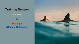 Dua Lipa - Training Season (Lyrics) | Radical Optimism Lyrics