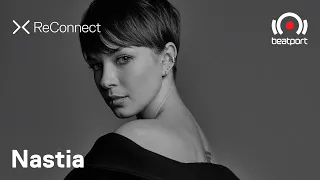 Nastia DJ set @ ReConnect | @beatport Live