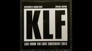 The KLF -  Live From The Lost Continent 2012